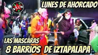 Lunes de Ahorcado.. La Mascaras, 8 Barrios de Iztapalapa Centro..