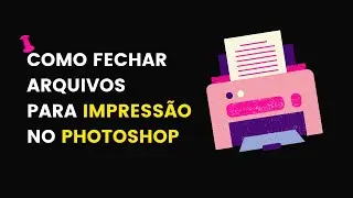 🎨🖨️ Tutorial: Como Configurar Arquivos para Impressão no Photoshop!