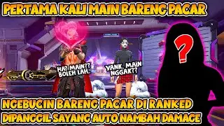 PERTAMA KALI MAIN BARENG PACAR SENDIRI!? DIPANGGIL SAYANG AUTO NAMBAH DAMAGE