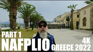 Nafplio Greece 2022 Part 1 in 4K