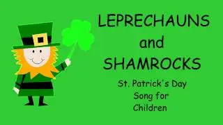 ♫  Leprechauns and Shamrocks ♫  St. Patrick's Day Song for Children