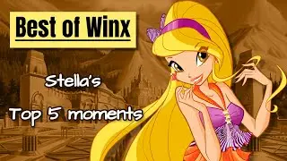 Best of Winx | Stella's Top 5 Moments