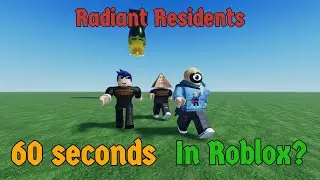 Someone Made 60 Seconds In Roblox? (Radiant Residents