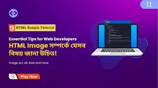 HTML Image Tag Tutorial: Everything You Need to Know 😊 Image সম্পর্কে যেসব বিষয় জানা উচিত - Part 11