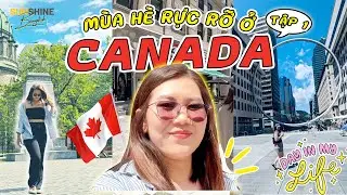 🇨🇦 NHỮNG NGÀY Ở CANADA - TẬP 3: MÙA HÈ RỰC RỠ, LA CÀ PHỐ XÁ,  ĐI LỄ HỘI ẨM THỰC VIỆT Ở MONTRÉAL