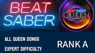 All Queen songs: A rank | Beat Saber