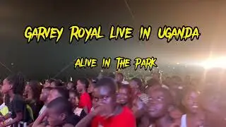 GARVEY ROYAL LIVE IN UGANDA