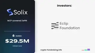[NEW] | Hướng Đẫn Airdrop Dự Án Depin SOLIX Raise $29.5M