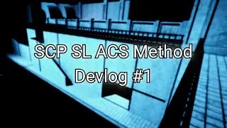 ACS Method | Devlog 1