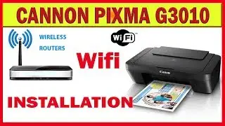 CANNON Pixma G3010 Wifi Installation with Router Configuration Full Guide