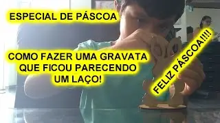 COMO FAZER UMA GRAVATA NO COELHINHO (ESPECIAL DE PÁSCOA 2024)