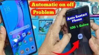 Redmi phone automatic on off problem 2025 / phone automatic switch off hojata hai / Mi phone Restart