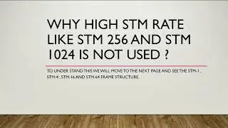 Why Higher STM Rate like STM 256 and STM 1024 is not used in SDH?