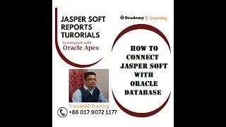 How to Connect Jasper Soft with Oracle Database | TrainerBD Training
