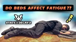 Do You Really Need BEDS in State of Decay 2? [No Changes as of Game's Final Update]