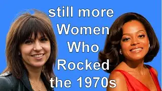 Still More Women Who Rocked the 1970s