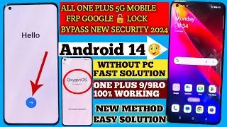 All One Plus 5G Android 14 2024 Frp Google Lock Bypass | Without Pc New Method Easy Solution🔥