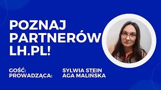 Jakie umiejętności miękkie przydają się w pracy twórcy stron WWW? Rozmowy LH.pl #03 - Sylwia Stein