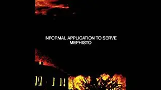 Ruben - INFORMAL APPLICATION TO SERVE MEPHISTO (Audio)