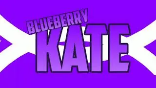 Intro for Blueberry Kate | Made On Android | It's B A D