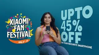 Xiaomi Fan Festival | Sale: 6th Apr - 11th Apr