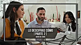 Descifras cómo | Parte 2 | Datos De Stars