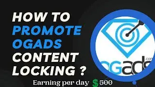How to Promote Ogads Content Locking | Promote with free traffic