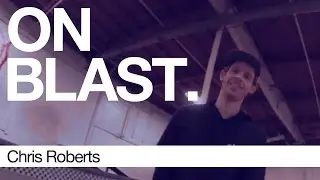 Chris Roberts - ON BLAST. | Biebel's Park