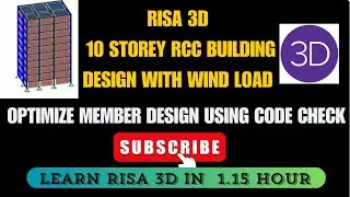 DESIGN OF 10 STOREY RCC BUILDING WITH WIND LOAD IN RISA 3D | OPTIMIZE MEMBER DESIGN USING CODE CHECK