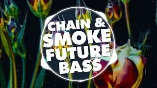 ღ Chain & Smoke Future Bass | 250+ The Chainsmokers Style Sounds & Presets 🎶