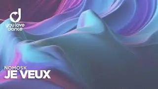 NoMosk - Je Veux