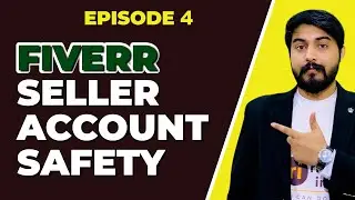 Fiverr Account Safety Tips by Sunny King | Episode 4