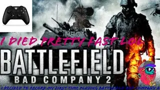 My first time on battlefield bad company 2