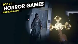 Top 21 Best Horror Games for Android & iOS
