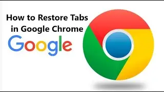 How to Restore Tabs in Google Chrome