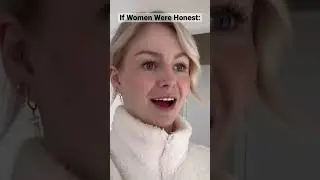 If Women Were Honest 