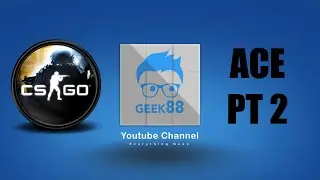 CSGO Aces Gameplay Part 2 With Bonus Wall Hacker