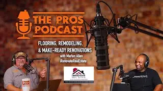 The Pros Podcast S1:E4 with Marlon Allen - iRenovateRealEstate