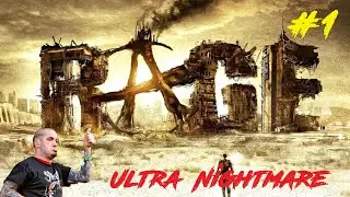 Бороздим пустоши в RAGE на Ultra Nightmare #1