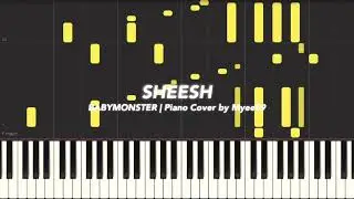 BABYMONSTER (베이비몬스터) - SHEESH [PIANO COVER]