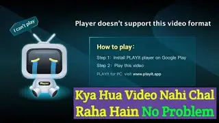 Player Doesn't Support This Video Format | Video Not Playing on Mobile | Video Not Opening | Play...