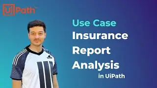 USE CASE : Insurance Report Analysis in Uipath || Excel Automation