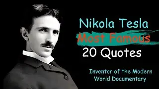Nikola Tesla's Quotes that predicted the future and our life