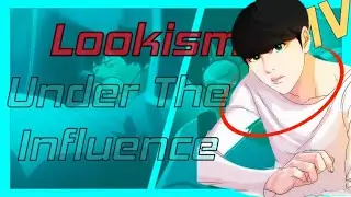 Under The Influence | Lookism | Motion Ninja | AMV