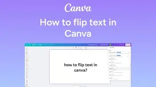How to flip text in Canva