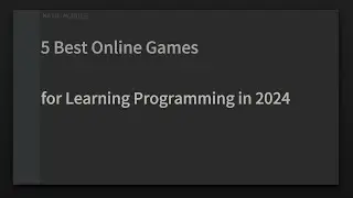5 Best Online Games for Learning Programming in 2024