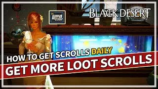 How to Get DAILY Loot Scrolls for FREE | Black Desert