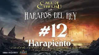 CoC 7: Los Harapos del Rey [S12] Harapiento
