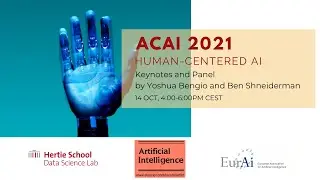 ACAI 2021 | Human-centered AI: Keynotes and Panel with Ben Shneiderman and Yoshua Bengio