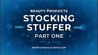 7 Days of (Beauty Products) Stocking Stuffers Mini Series ✨ Day One ✨